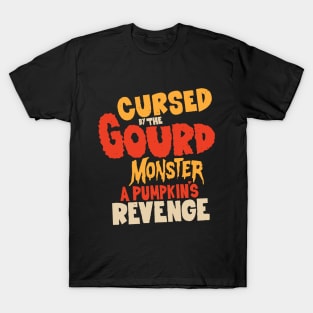 Cursed by the Gourd - A Pumpkin's Revenge: A Spooky 80s Tribute to Halloween T-Shirt